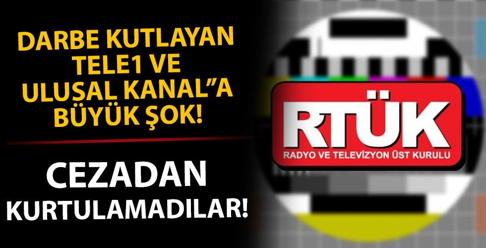 Darbe kutlaması yapan Tele 1 ve Ulusal Kanal'a büyük şok!