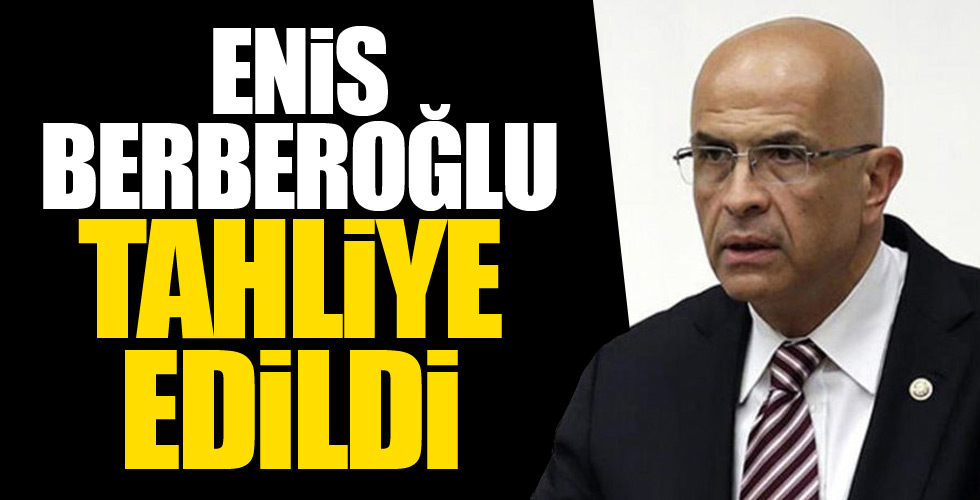 CHP'li Enis Berberoğlu tahliye edildi!