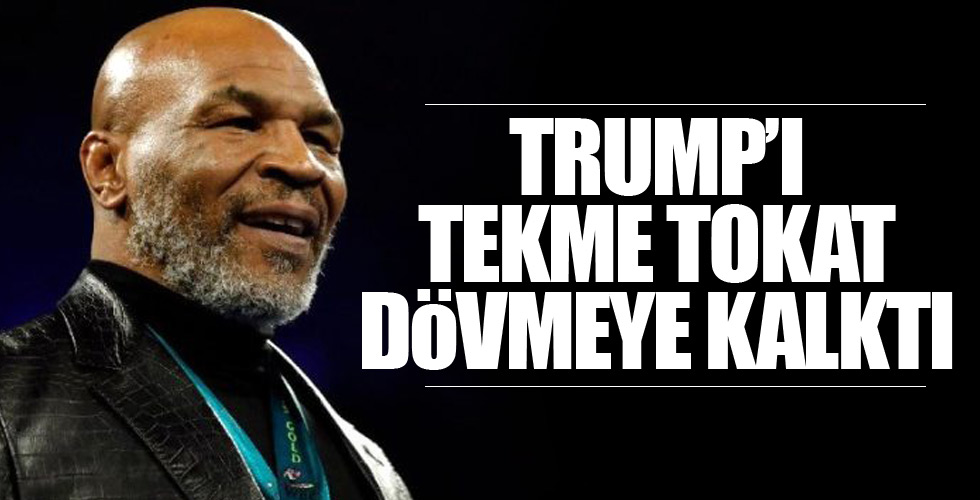 Mike Tyson, Donald Trump'ı dövmeye kalktı