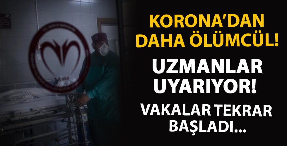Uzmanlar uyardı! Koronadan daha ölümcül...