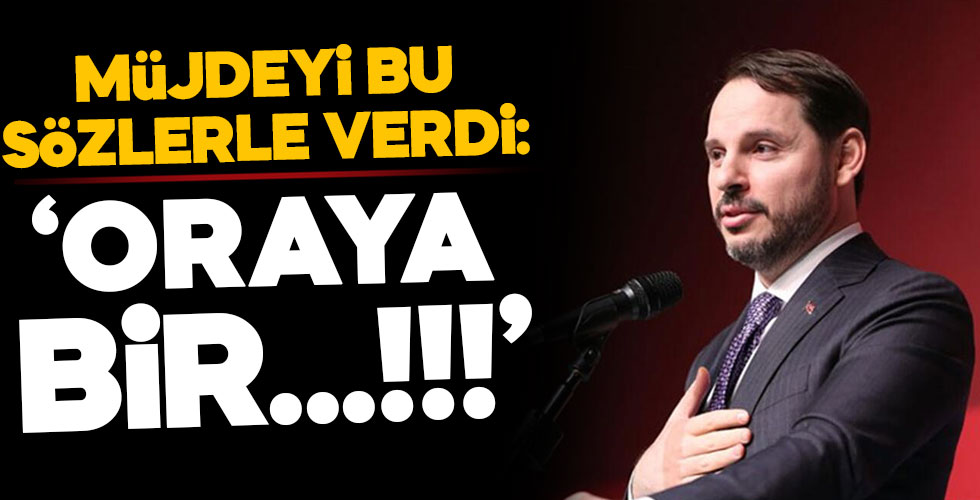 Bakan Albayrak müjdeyi verdi!