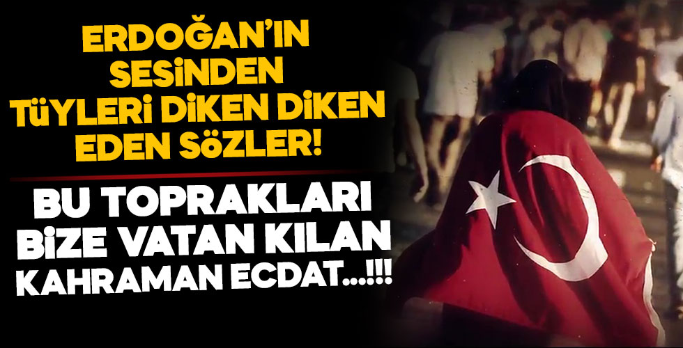 Başkan Erdoğan'ın sesinden anlamlı video!