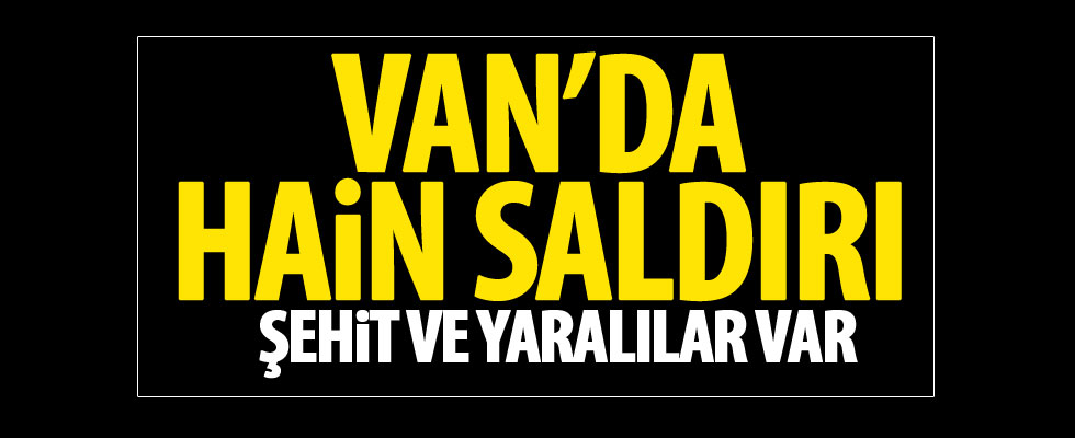 Van'da hain saldırı!
