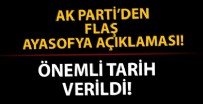 AYASOFYA - AK Parti Grup Başkanvekili Mehmet Muş'tan flaş Ayasofya açıklaması.