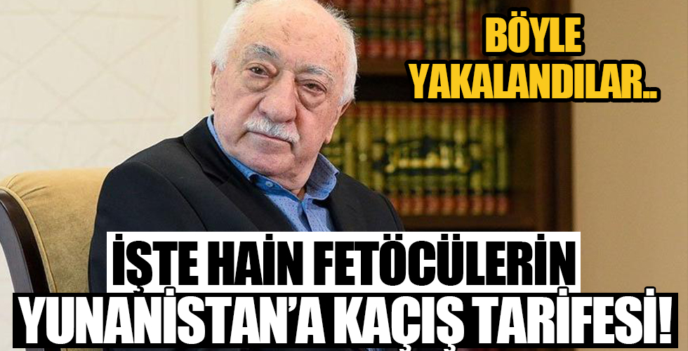 FETÖ'cü hainlerin 'Yunanistan'a kaçış tarifesi' iddianameye yansıdı
