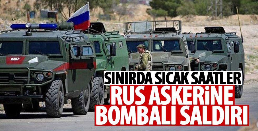 Rus askerlerine bombalı saldırı!