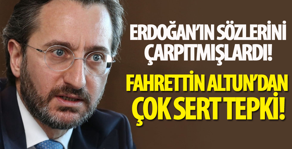 İletişim Başkanı Fahrettin Altun'dan çok sert tepki!