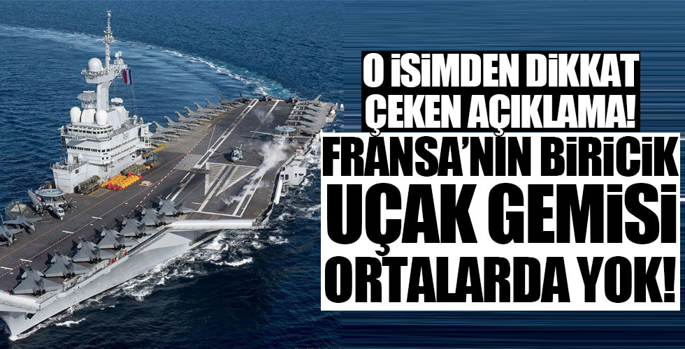 Fransa'nın biricik uçak gemisi ortalıkta yok