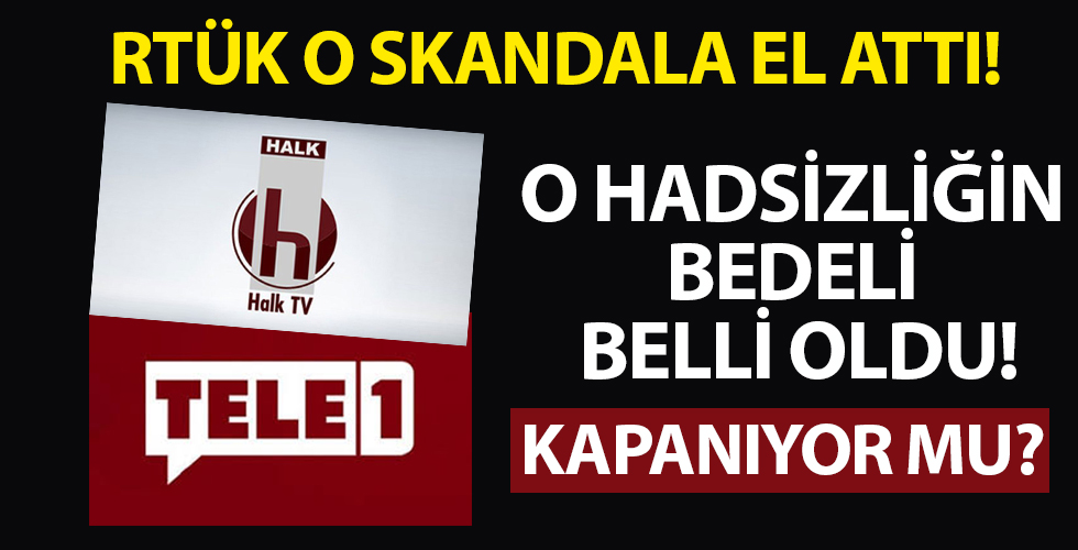 Halk TV ve Tele 1'in cezası belli oldu