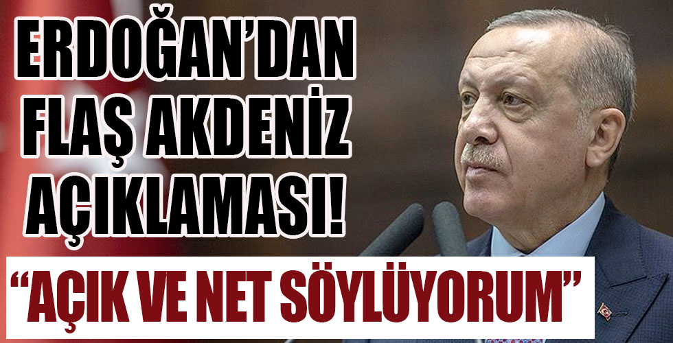 Cumhurbaşkanı Erdoğan'dan flaş Ayasofya ve Akdeniz açıklamaları
