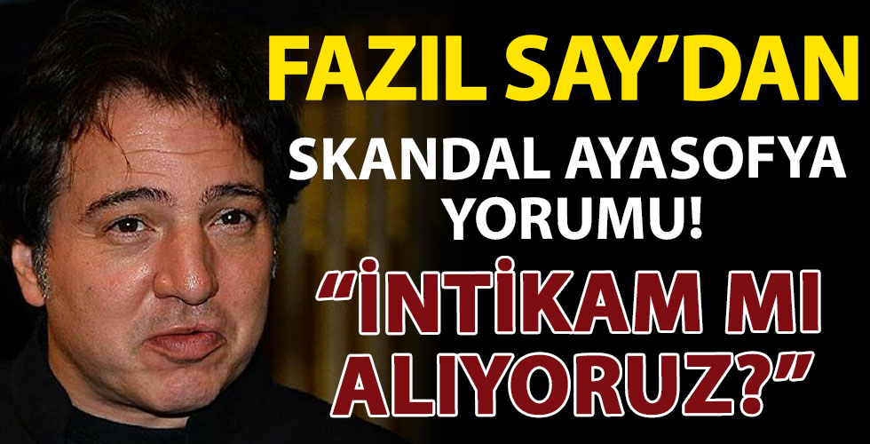 Fazıl Say'dan tepki çeken Ayasofya çıkışı