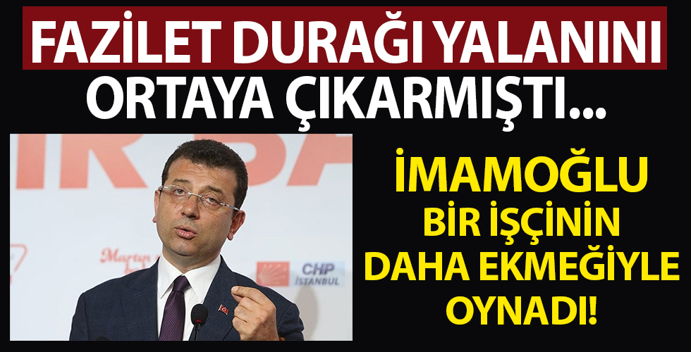 İmamoğlu yine bir işçinin ekmeğiyle oynadı!