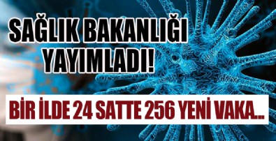 Sağlık Bakanlığı yayımladı! Bir ilde 24 saatte 256 yeni vaka...