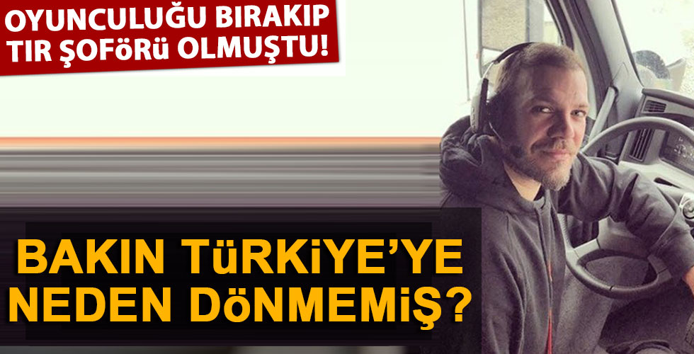 ABD'de TIR şoförü olmuştu! Bakın neden Türkiye'ye dönmemiş!
