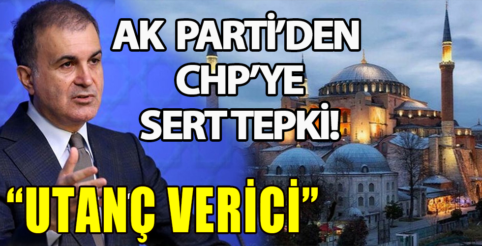 AK Parti'den CHP'ye Ayasofya tepkisi!