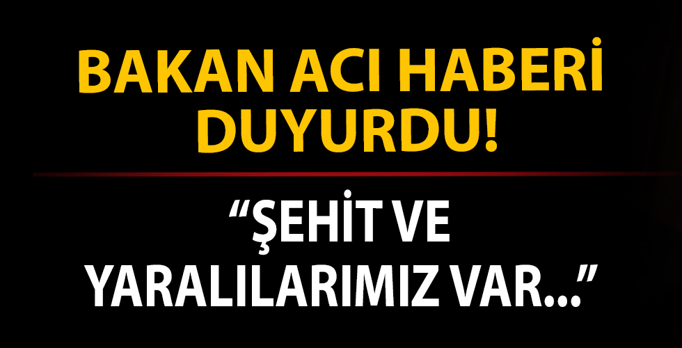 Bakan acı haberi verdi!