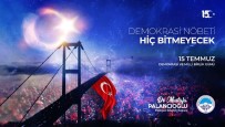 Başkan Palancıoğlu Açıklaması '15 Temmuz, Tarihin En Büyük Demokrasi Derslerinden Biridir'