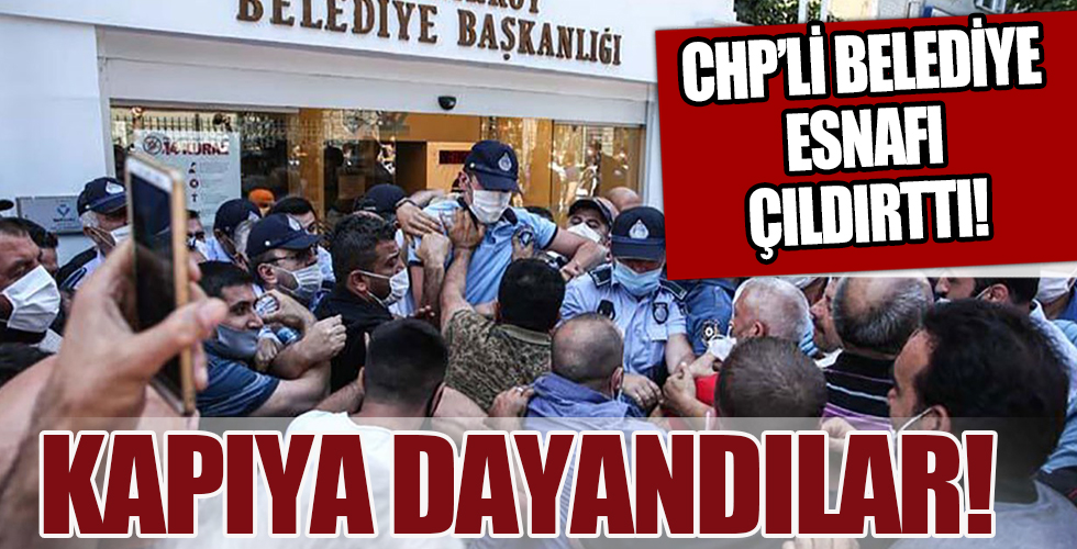 CHP'li belediyeye esnaf tepki gösterdi!