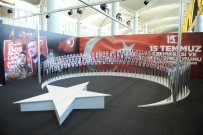 İstanbul Havalimanı'nda 15 Temmuz Zafer Sergisi