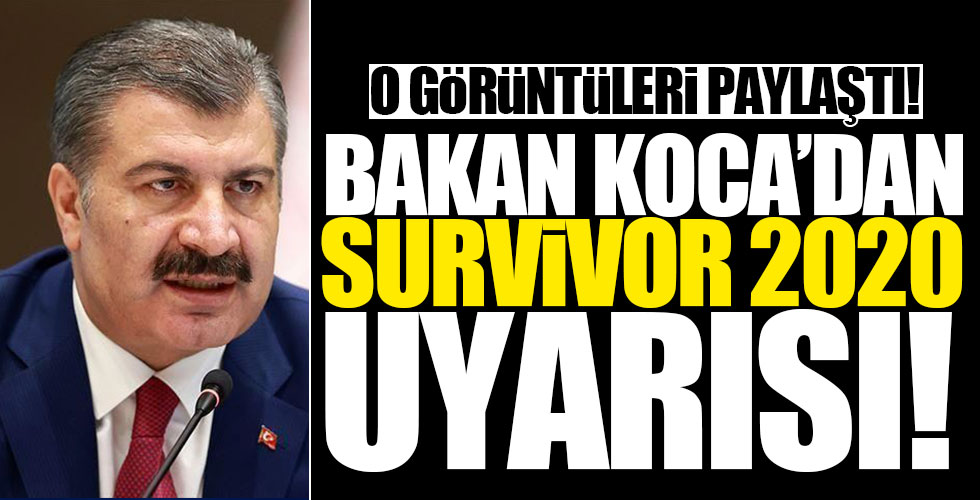Bakan Koca'dan Survivor 2020 tepkisi!