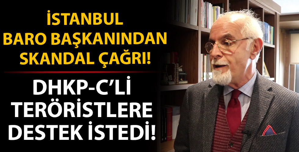 İstanbul Barosu Başkanı'ndan skandal çağrı!