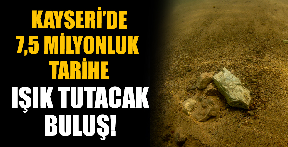 Kayseri Yamula Barajında 7,5 Milyon Yıllık Tarihe Işık Tutacak Buluş
