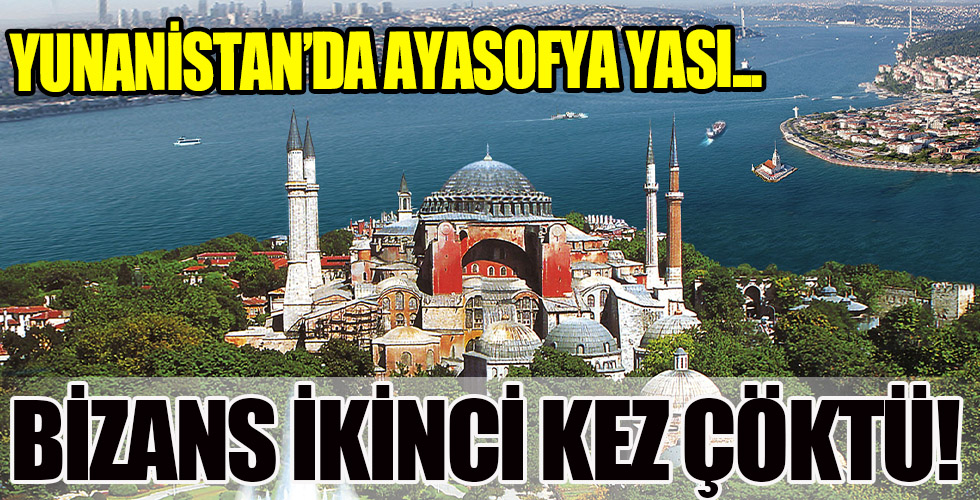 Yunanistan'da 'Ayasofya' yası!