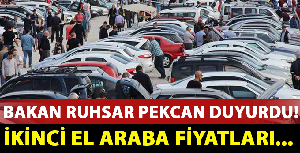 Bakan Ruhsar Pekcan duyurdu! İkinci el araç fiyatları için harekete geçildi