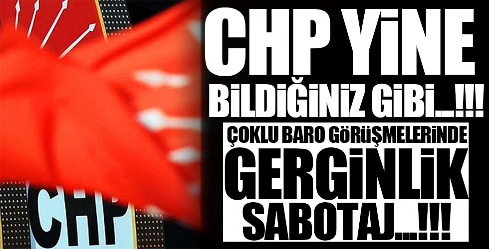 CHP Çoklu Baro görüşmeleri sabote ediyor!