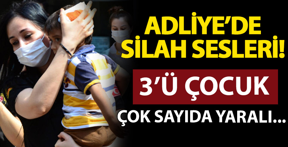 Adana Adliyesi'nde silah sesleri! 3'ü çocuk çok sayıda yaralı var!