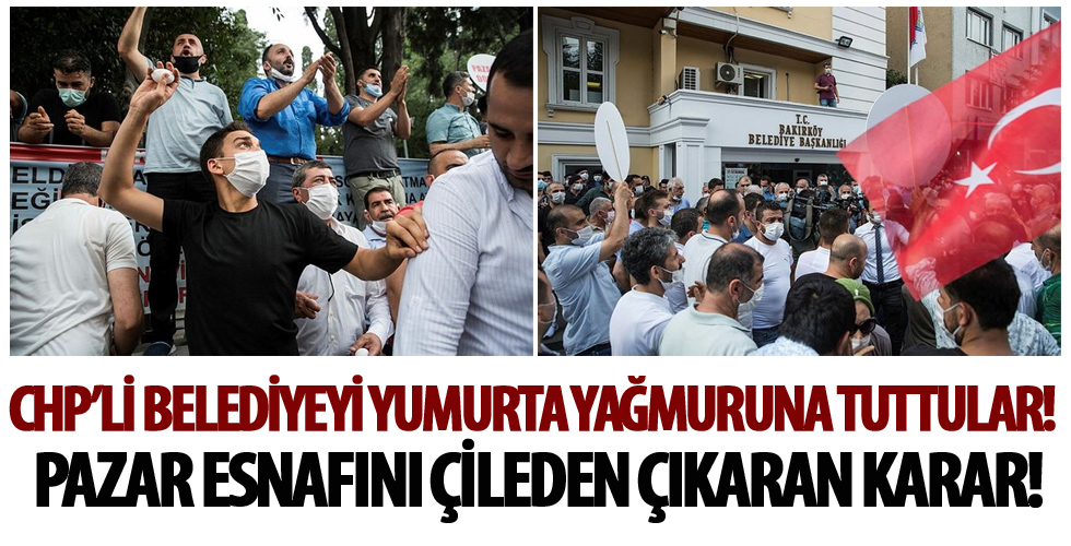 CHP'li Bakırköy Belediyesi'nin kararı pazarcıları çileden çıkardı!