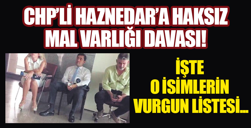 CHP’li Murat Hazinedar’a mal varlığı davası