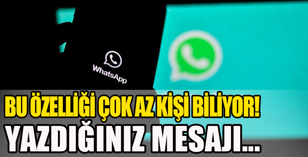 WhatsApp'ın bu özelliğini çok az kişi biliyor!