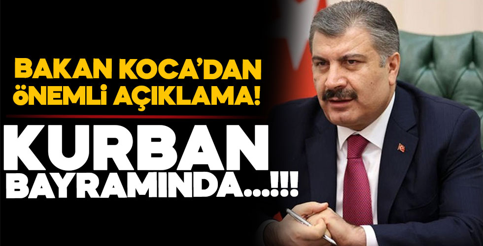 Bakan Koca'dan bayram uyarısı!