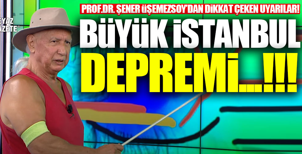Deprem Uzmanı Şener Üşümezsoy'dan çok kritik uyarılar!