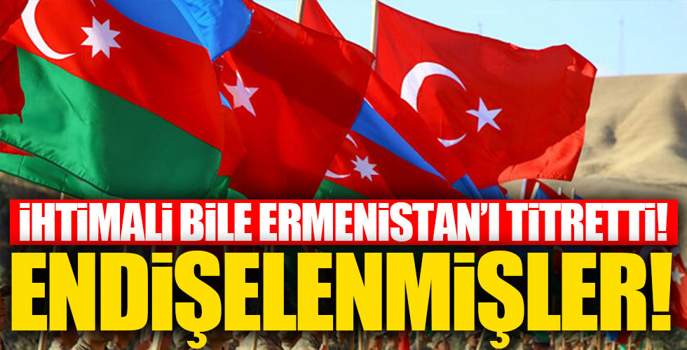 Ermenistan'ın Türkiye korkusu!