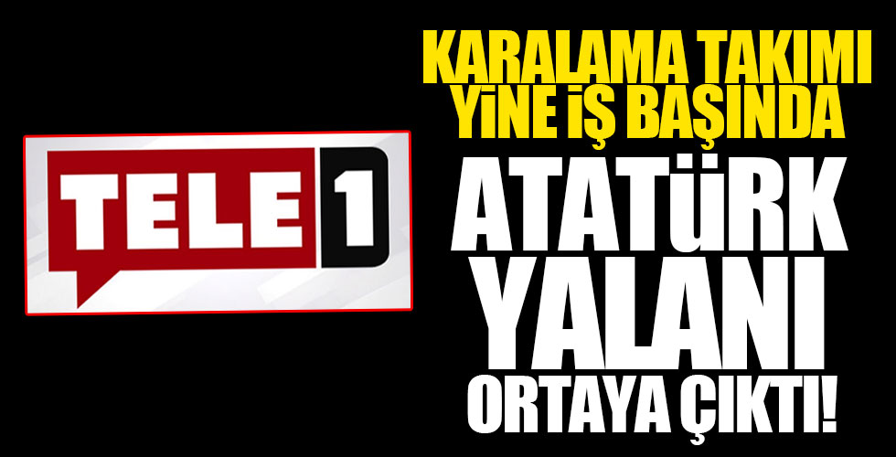 Tele 1'inden yine çirkin algı operasyonu!