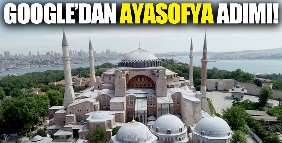 Google'dan Ayasofya adımı!