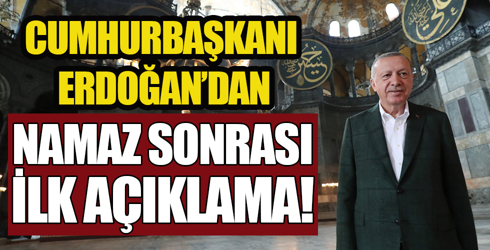 Cumhurbaşkanı Erdoğan'dan namaz sonrası ilk açıklama