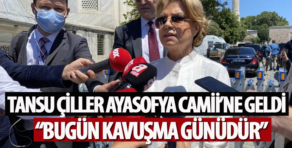 Tansu Çiller, Ayasofya Camii'ne geldi