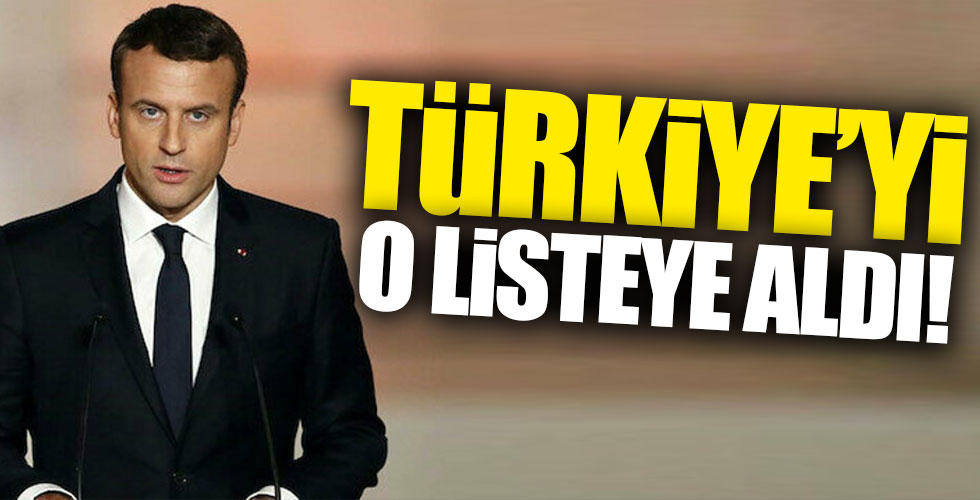 Fransa Türkiye'yi o listeye aldı!