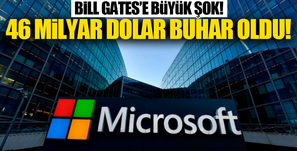 Microsoft'un hisseleri büyük değer kaybetti!