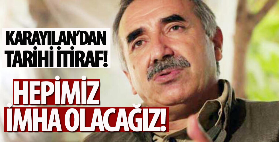 PKK elebaşı Murat Karayılan’dan itiraf: Hepimiz imha olacağız