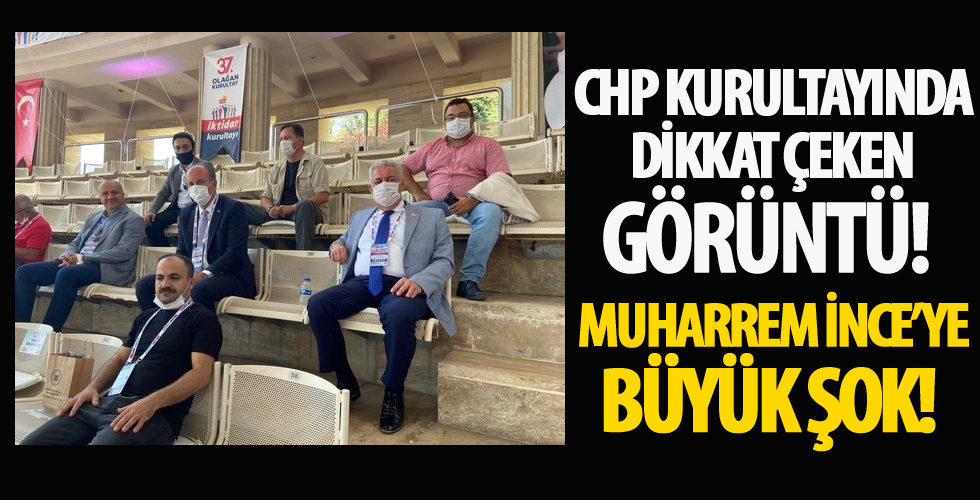 CHP kurultayında dikkat çeken görüntü