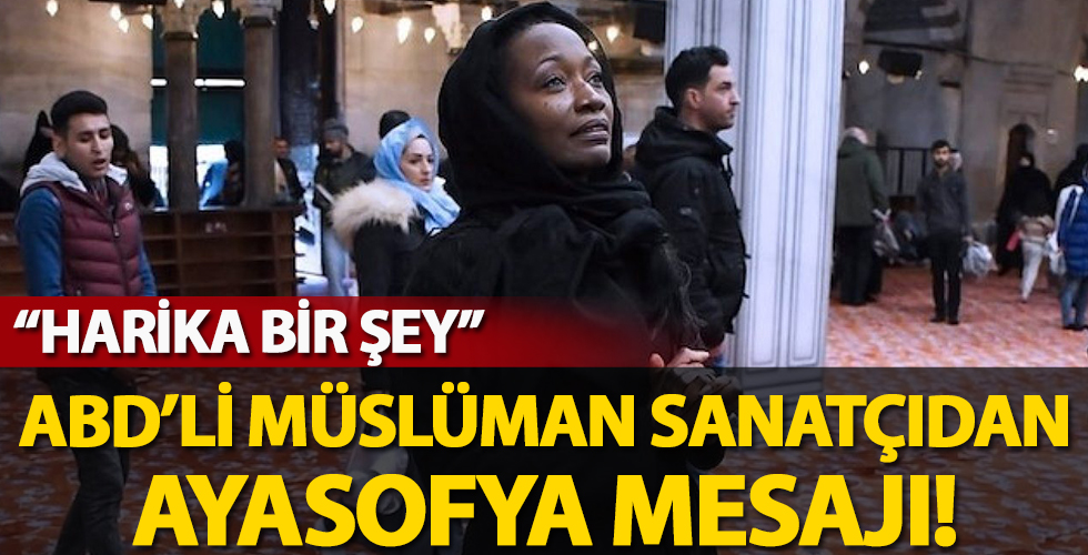 Müslüman olan ABD'li sanatçı Della Miles'ten Ayasofya açıklaması
