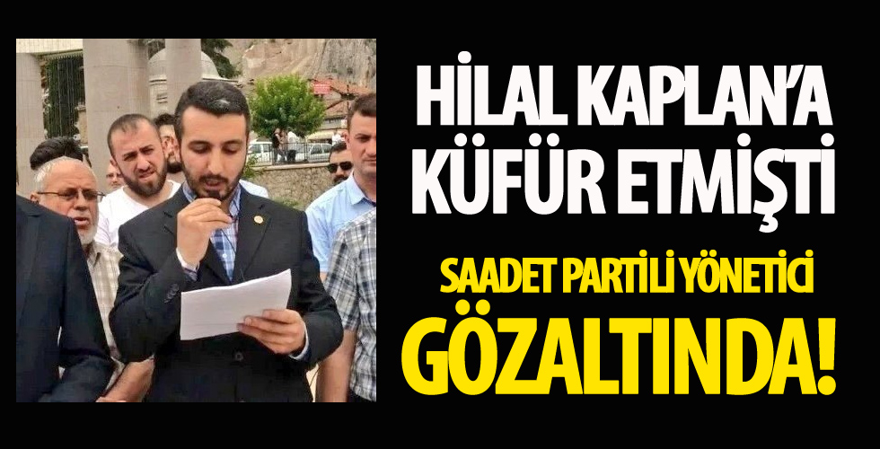 Hilal Kaplan ve 15 Temmuz şehidinin eşi ve gazisine saldırıda bulunan Saadet Partili Ebubekir Savaşan gözaltında