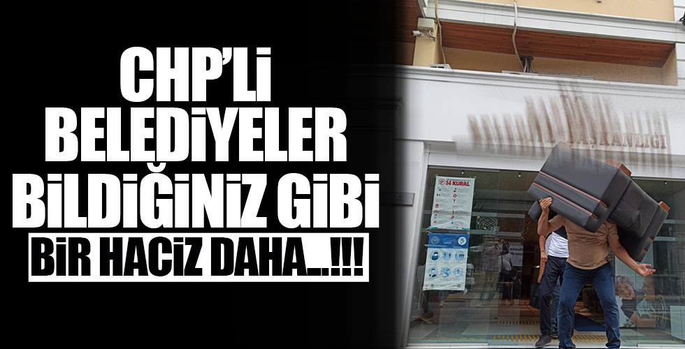 CHP'li belediyeye haciz şoku!