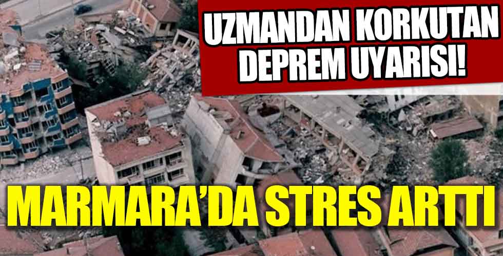 Deprem uzmanından korkutan uyarı! Marmara'da stres arttı
