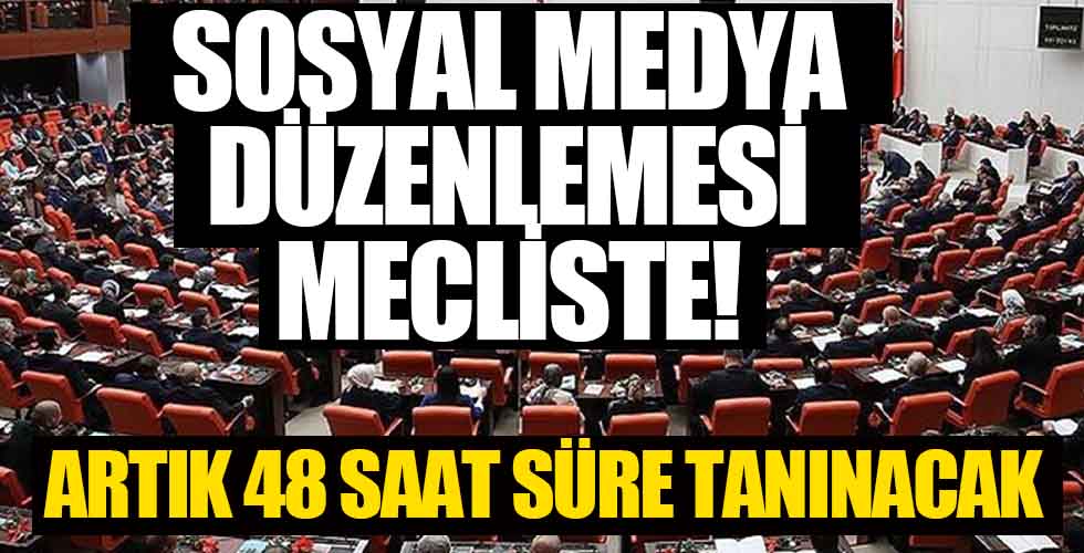 Sosyal Medya düzenlemesi mecliste!