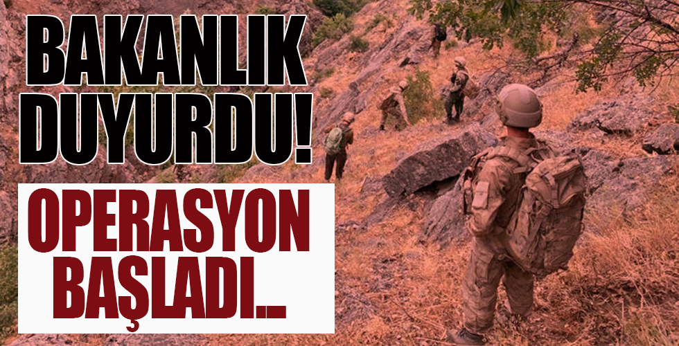 Bakanlık duyurdu: Operasyon başladı